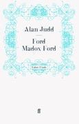 Ford Madox Ford - Alan Judd