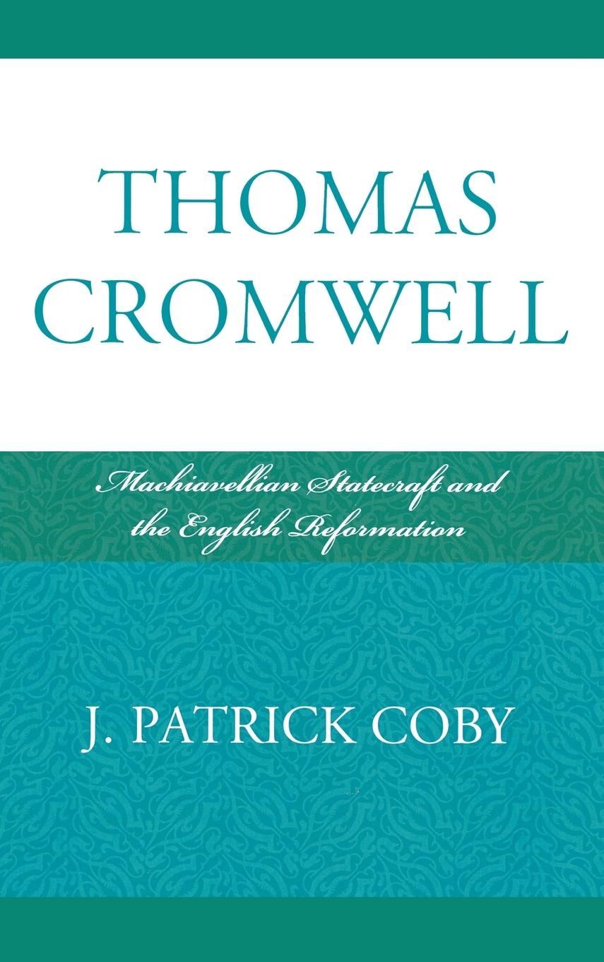 Thomas Cromwell - Coby, Patrick J.