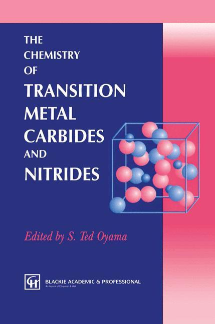 The Chemistry of Transition Metal Carbides and Nitrides - S.T. Oyama