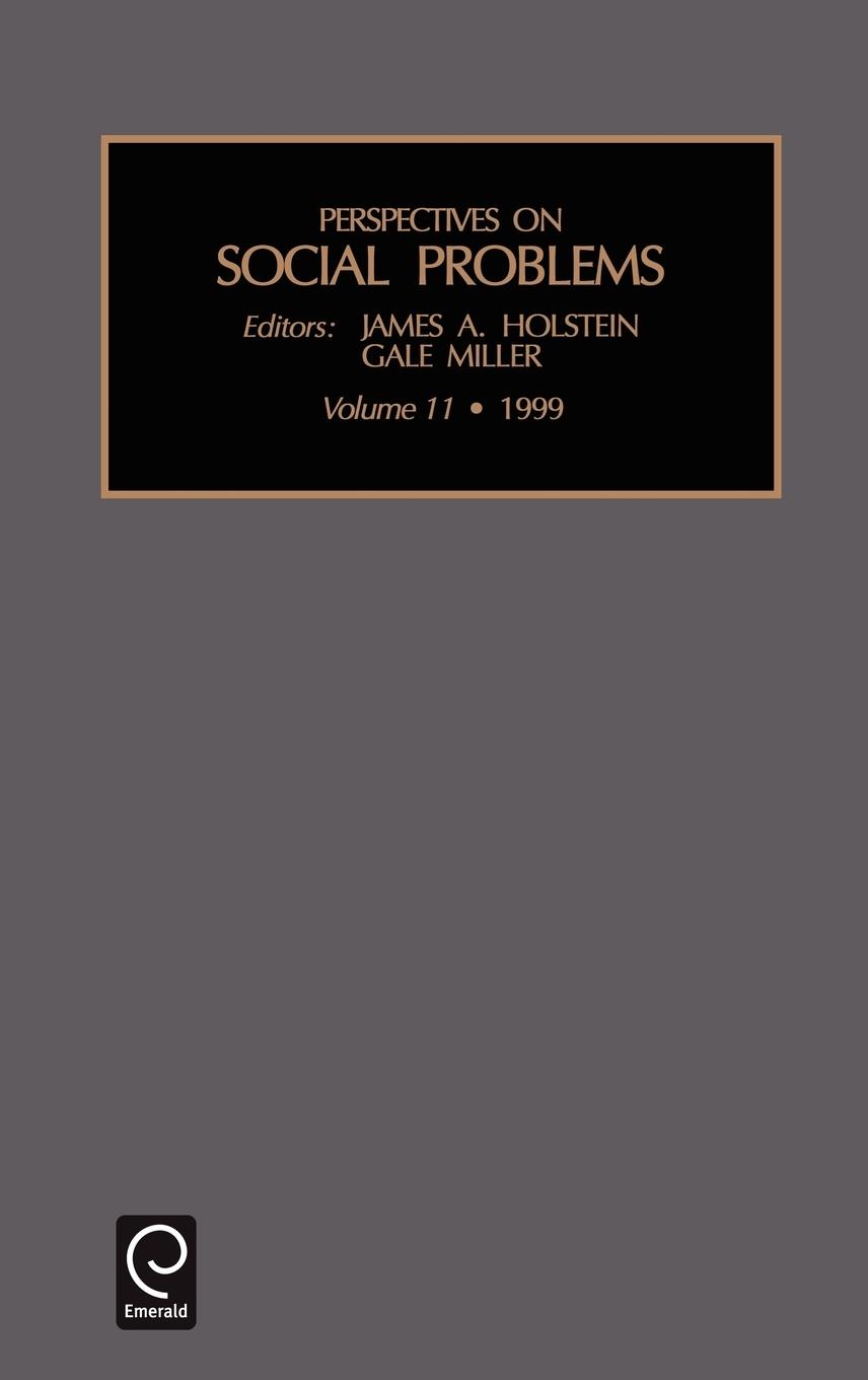 Perspectives on Social Problems - James a. Holstein, A. Holstein|Holstein, James A.|Miller, Gale