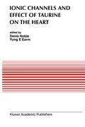 Ionic Channels and Effect of Taurine on the Heart - Noble, Denis|Yung E Earm