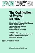 The Codification of Medical Morality - Baker, R. B.