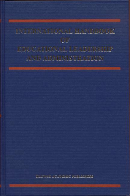 International Handbook of Educational Leadership and Administration - Leithwood, Kenneth A.|Chapman, Judith|Corson, P.|Hallinger, P.|Hart, Ann