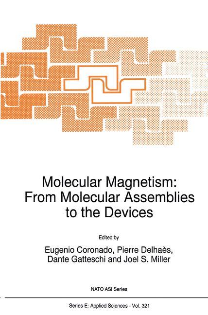 Molecular Magnetism: From Molecular Assemblies to the Devices - Coronado, E.|DelhaÃ¨s, Pierre|Gatteschi, D.|Miller, Joel S.