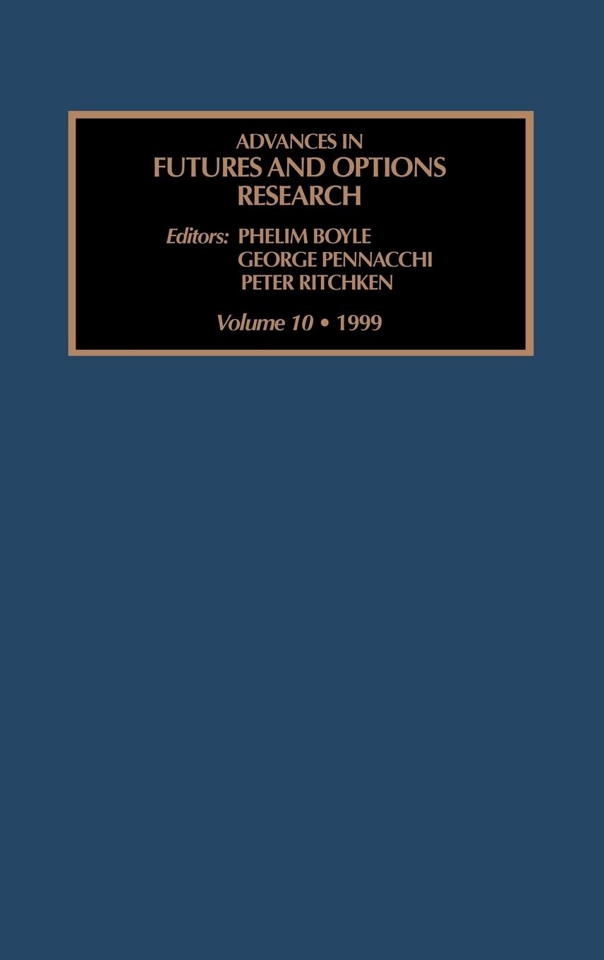 Advances in Futures and Options Research - Boyle, Phelim P.|Pennacchi, George|Ritchken, Peter