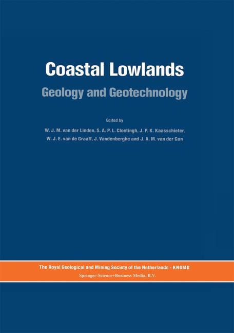 Coastal Lowlands - van der Linden, W. J. M.|Cloetingh, S.A.P.L.|Kaasschieter, J. P. H.|Vandenberghe, J.|van de Graaff, W. J. E.|van der Gun, J. A. M.