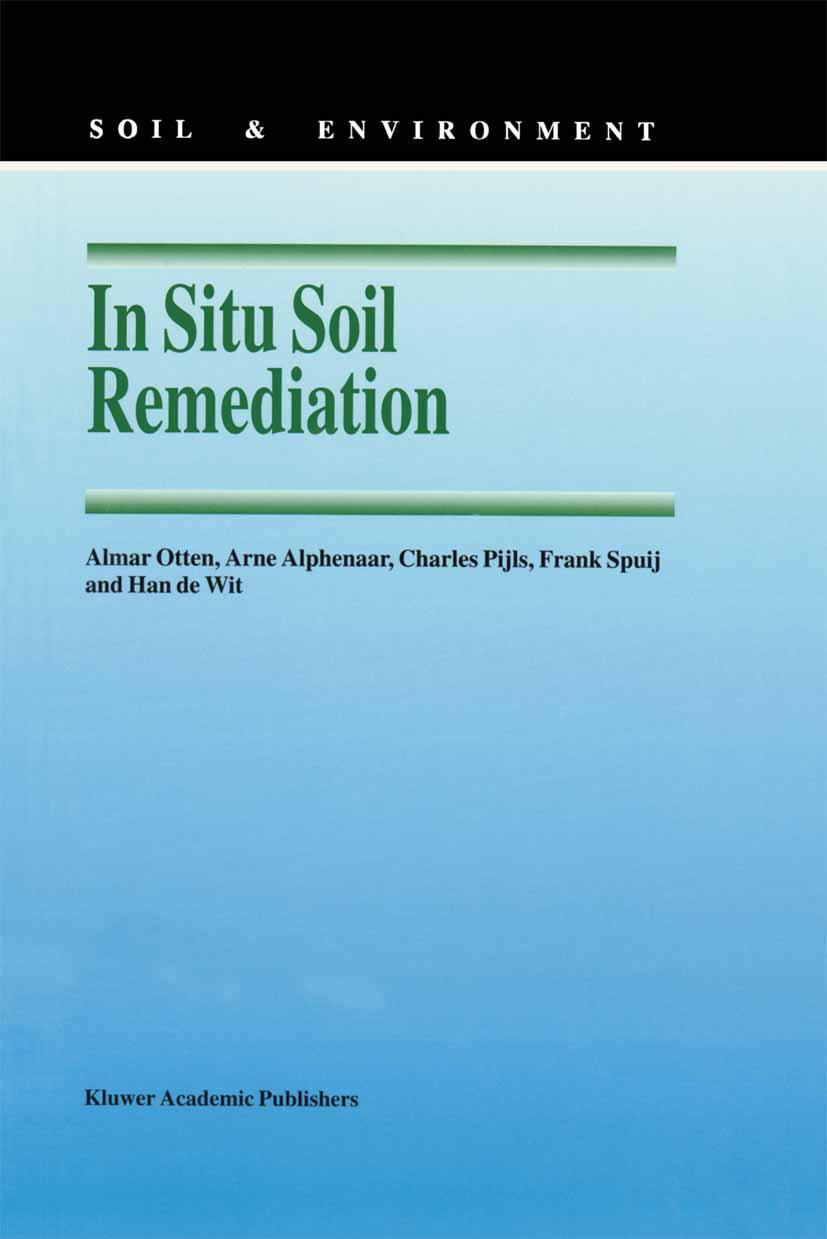 In Situ Soil Remediation - A.M. Otten|Arne Alphenaar|Charles Pijls|Frank Spuij|Han de Wit