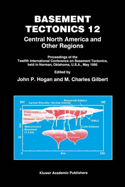 Basement Tectonics 12 - Hogan, John P.|Gilbert, M. Charles