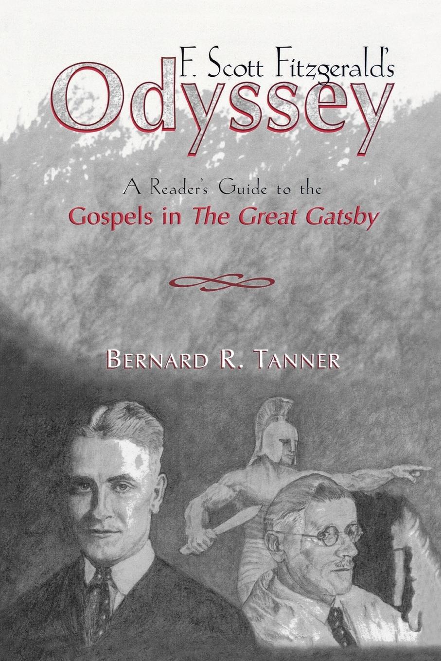 F. Scott Fitzgerald s Odyssey - Tanner, Bernard R.