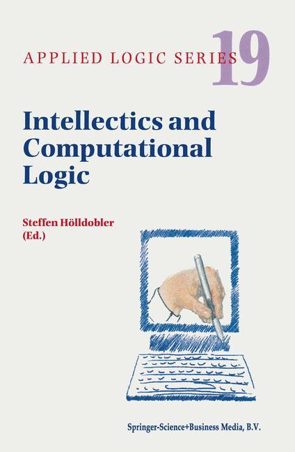 Intellectics and Computational Logic - Hölldobler, Steffen
