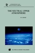 The Neutral Upper Atmosphere - S.N. Ghosh