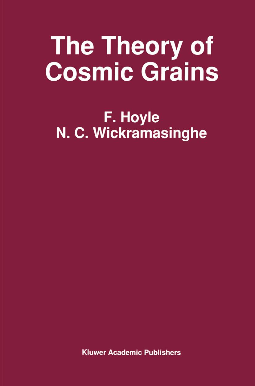 The Theory of Cosmic Grains - N.C. Wickramasinghe|B. Hoyle