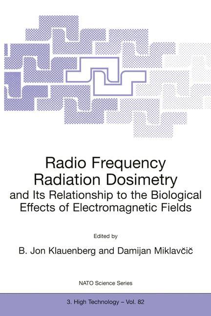 Radio Frequency Radiation Dosimetry and Its Relationship to the Biological Effects of Electromagnetic Fields - Klauenberg, B. Jon|Miklavcic, Damijan