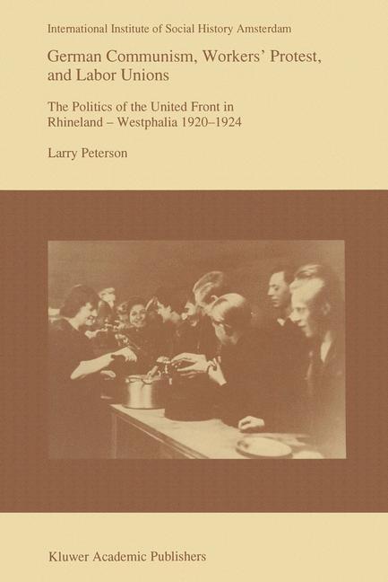 German Communism, Workers Protest, and Labor Unions - Larry Peterson