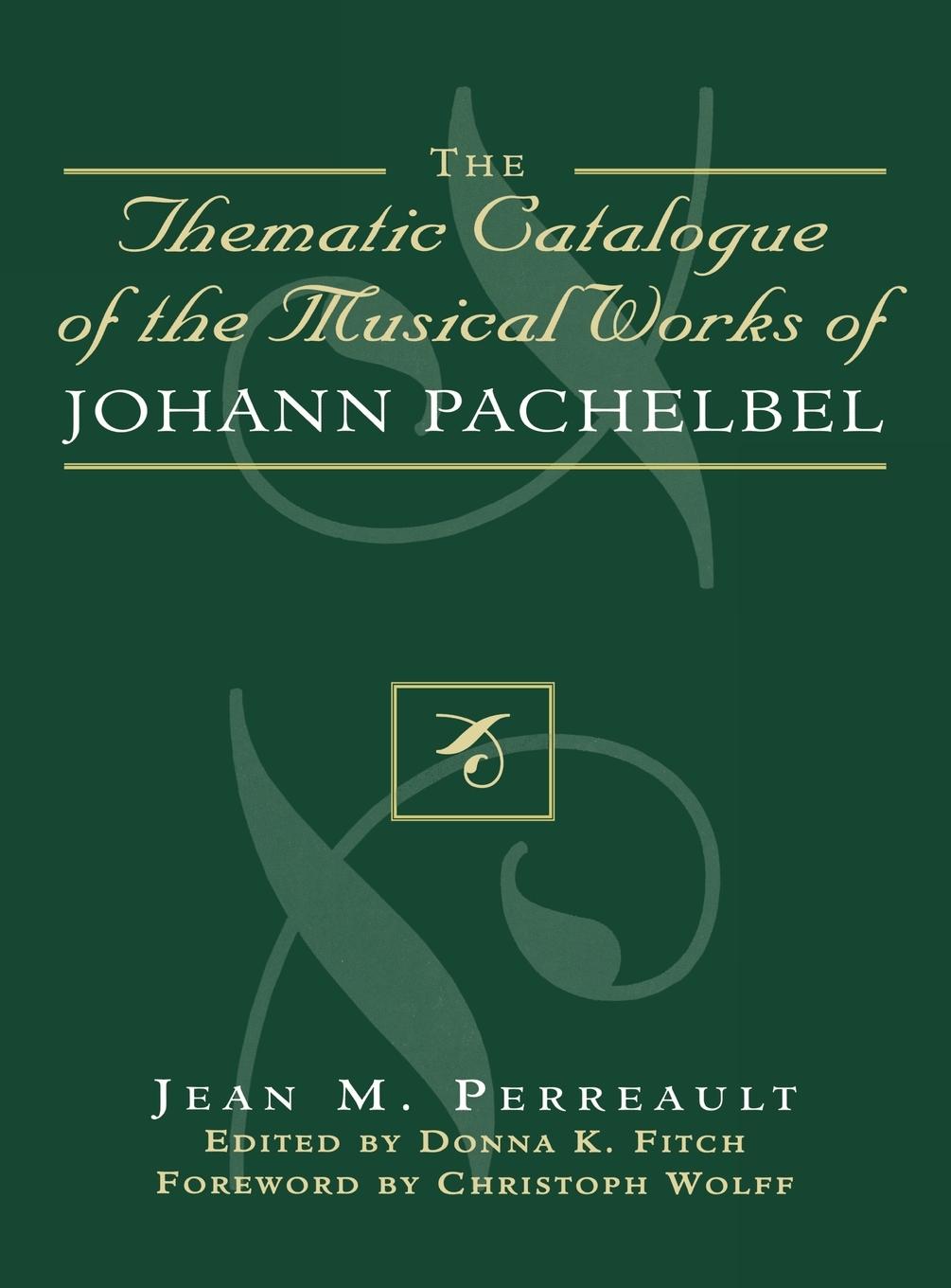 Thematic Catalogue of the Musical Works of Johann Pachelbel - Perreault, Jean M.