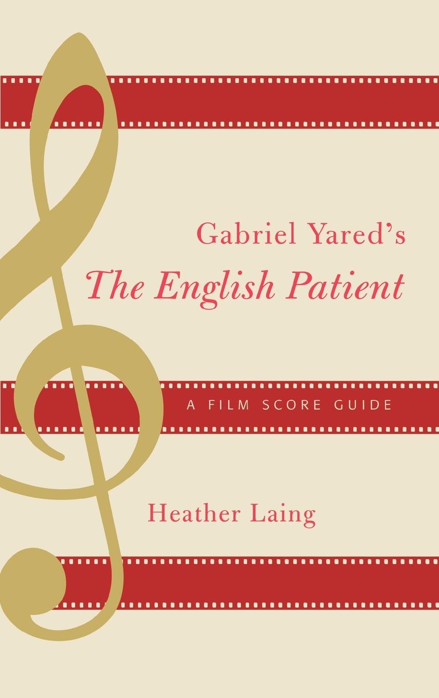Gabriel Yared s the English Patient - Laing, Heather
