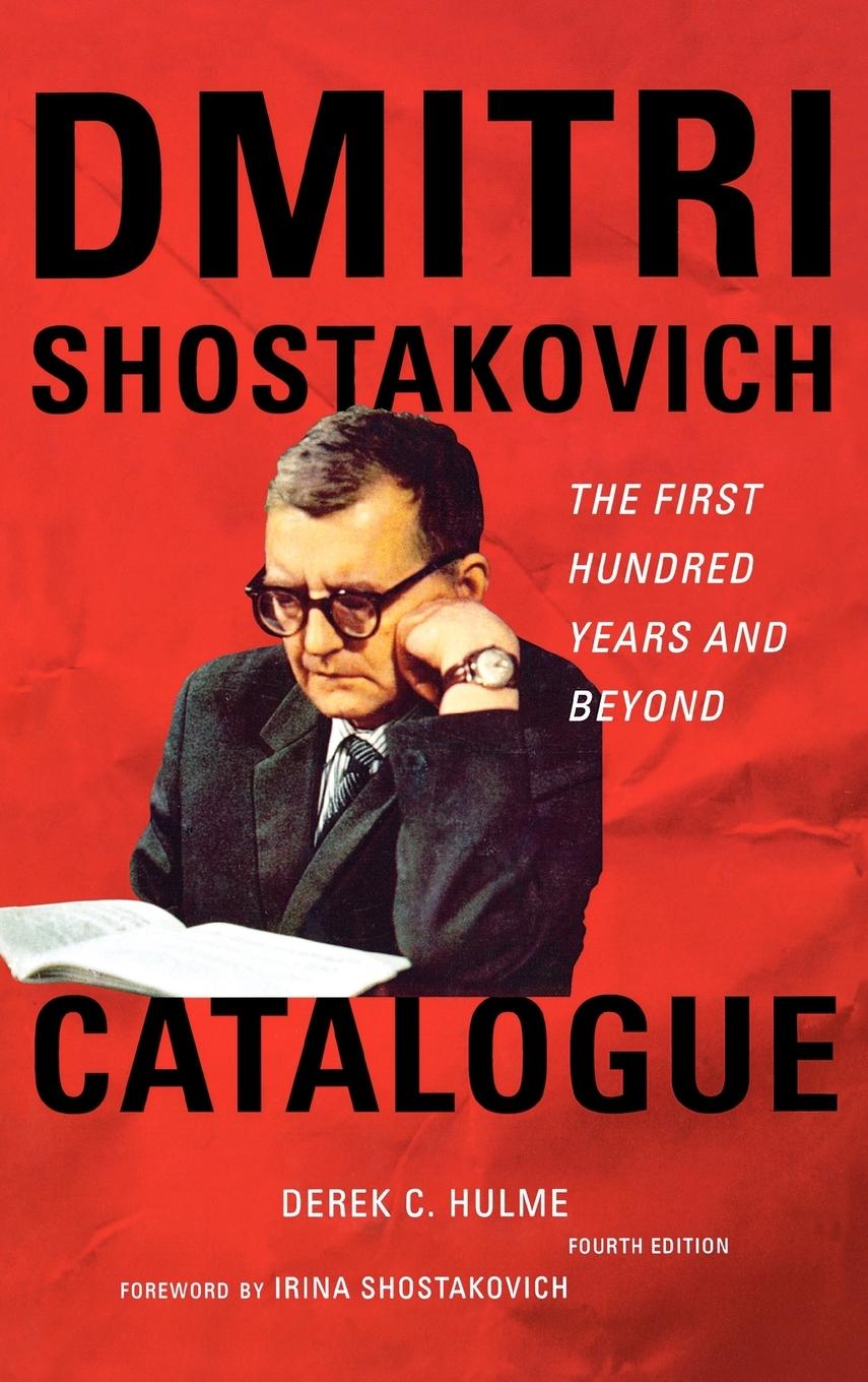 Dmitri Shostakovich Catalogue - Hulme, Derek C.