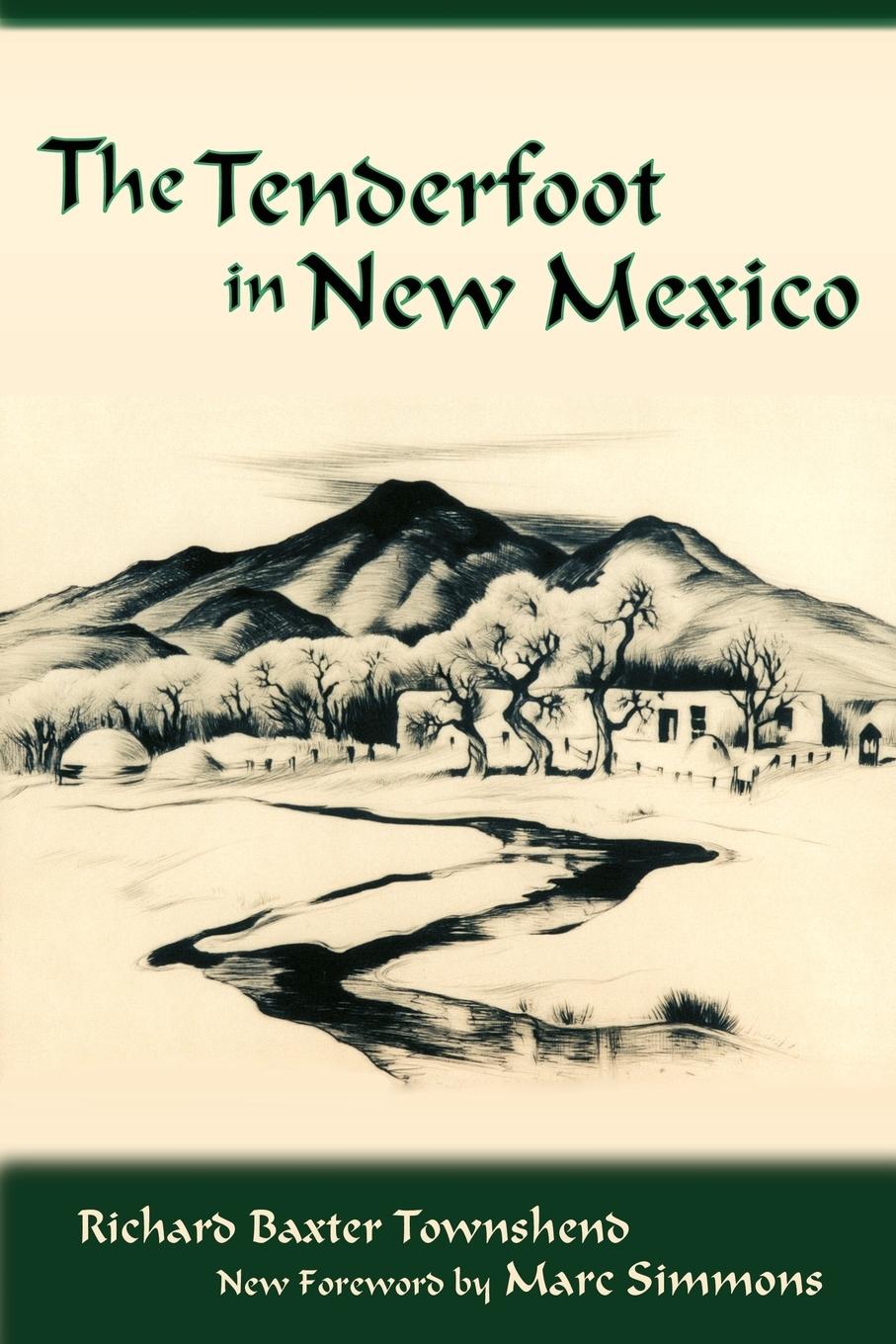 The Tenderfoot in New Mexico - Townshend, R. B.|Townshend, Richard Baxter