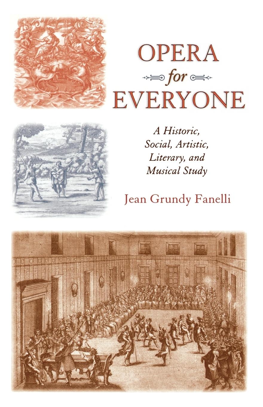 Opera for Everyone - Fanelli, Jean Grundy