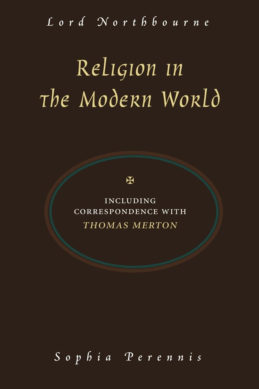 Religion in the Modern World - Northbourne, Christopher James|Merton, Thomas