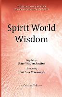 Spirit World Wisdom - Peter Watson Jenkins; Toni Ann Winninger