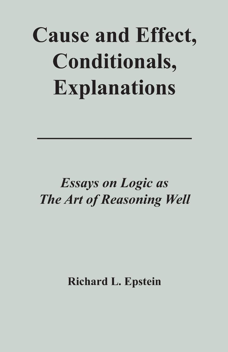 Cause and Effect, Conditionals, Explanations - Epstein, Richard L