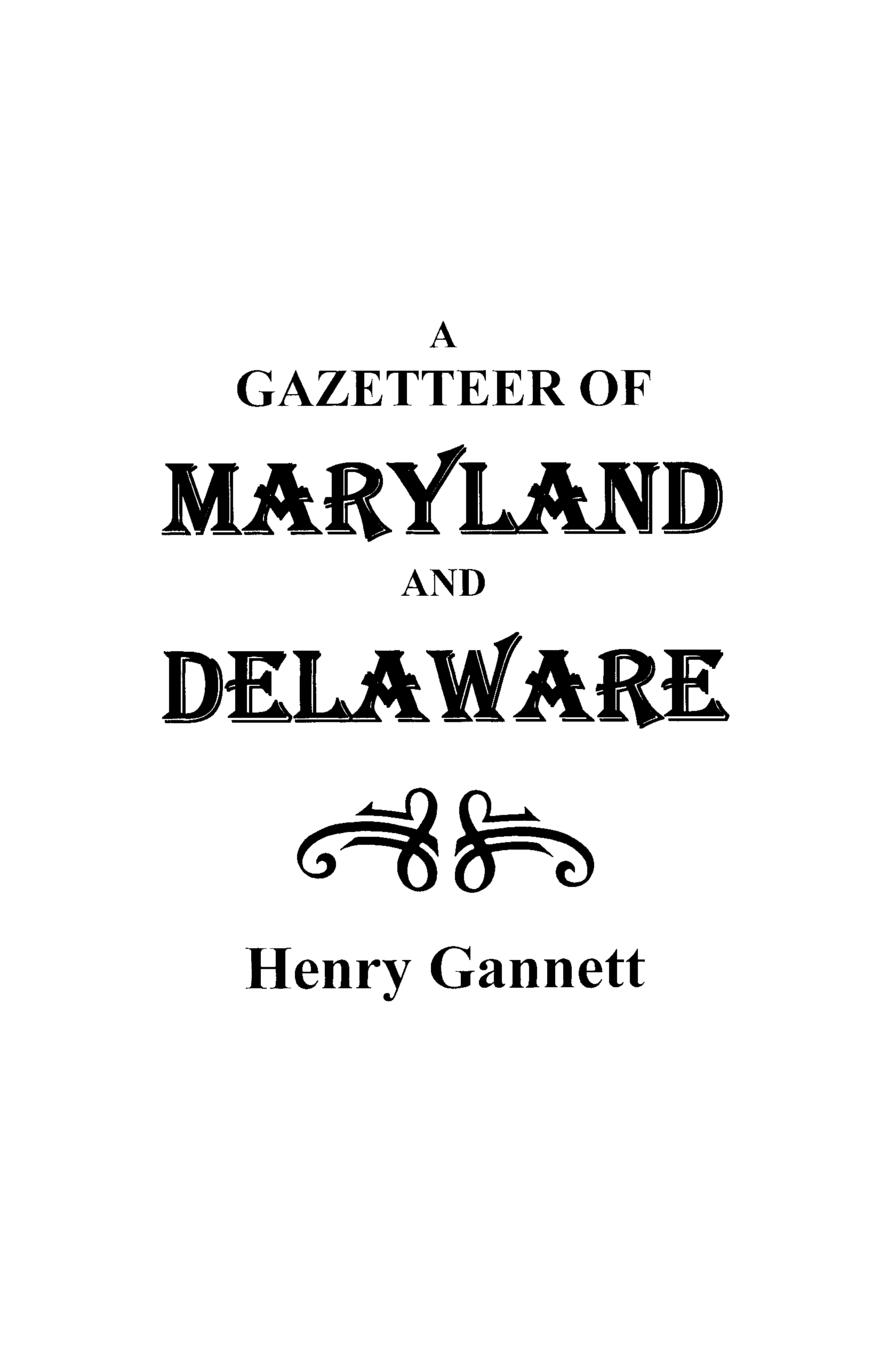 A Gazetteer of Maryland and Delaware - Gannett, Henry|Gannett