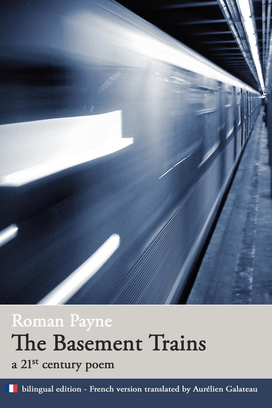 The Basement Trains (a 21st century poem) - Payne, Roman