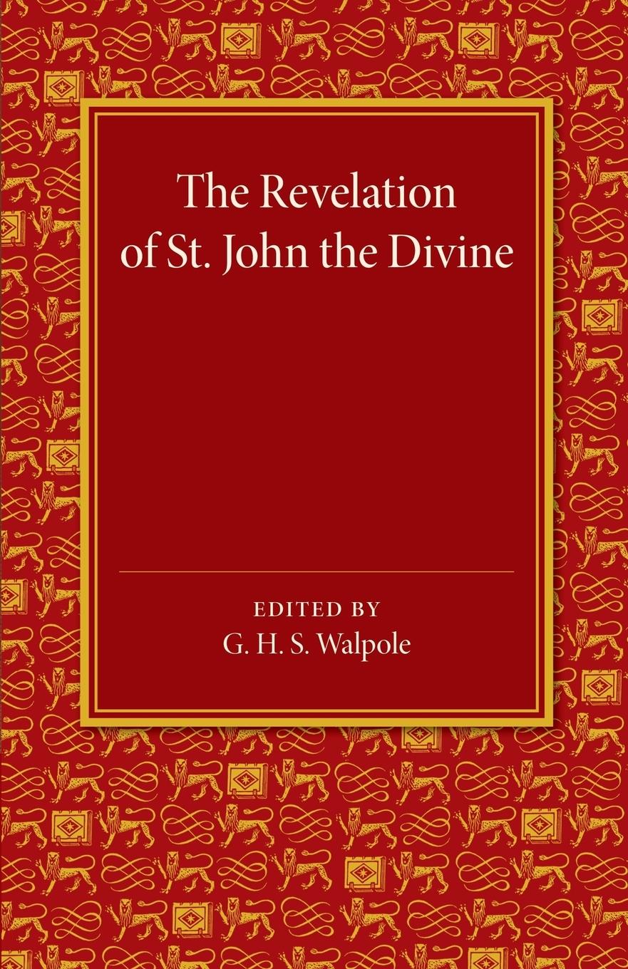 The Revelation of St. John the Divine - Walpole, G. H. S.