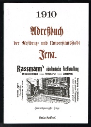 Adreßbuch der Residenz- und Universitätsstadt Jena 1910: Zweiundzwanzigste Folge. - - Adressbücher