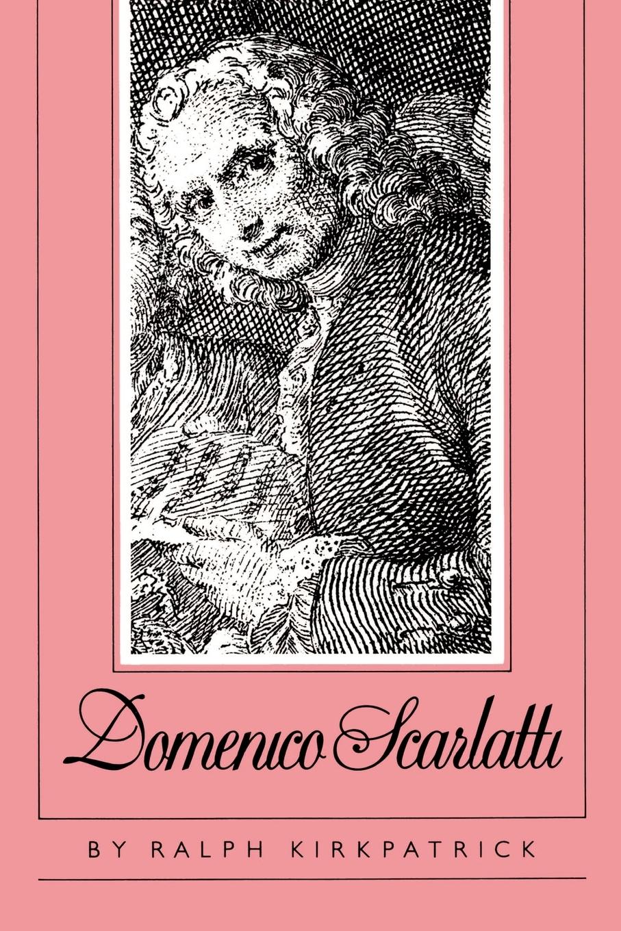 Kirkpatrick, R: Domenico Scarlatti - Kirkpatrick, Ralph
