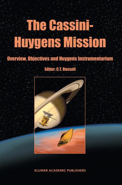 The Cassini-Huygens Mission - Russell, C. T.