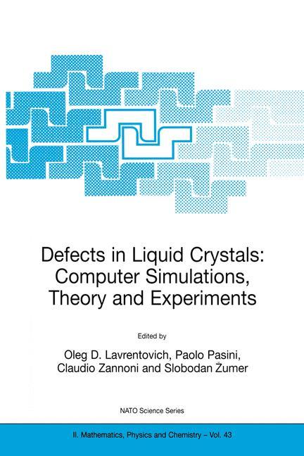 Defects in Liquid Crystals: Computer Simulations, Theory and Experiments - Lavrentovich, Oleg D.|Pasini, Paolo|Zannoni, Claudio