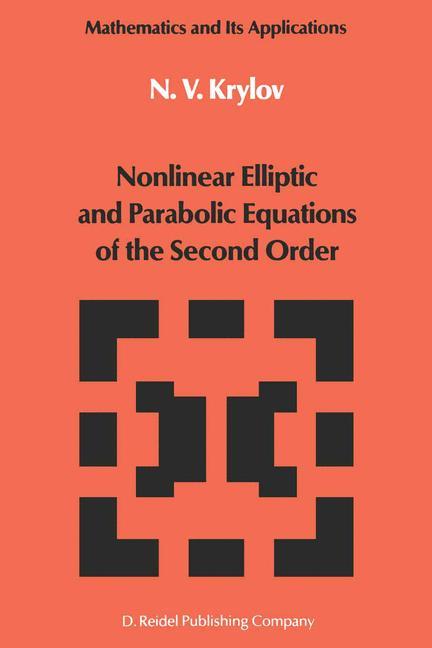 Nonlinear Elliptic and Parabolic Equations of the Second Order - N.V. Krylov