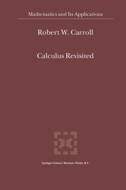 Calculus Revisited - R.W. Carroll