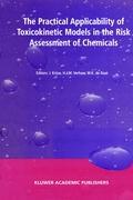 The Practical Applicability of Toxicokinetic Models in the Risk Assessment of Chemicals - KrÃ¼se, J.|Verhaar, H.|Raat, W. K. de