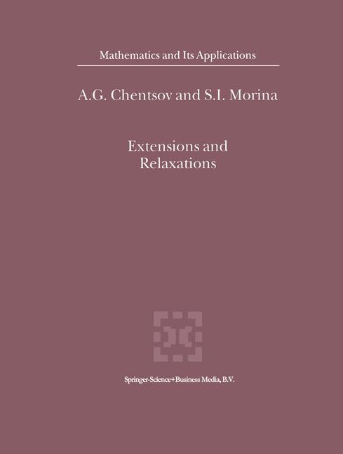 Extensions and Relaxations - A.G. Chentsov|S.I. Morina