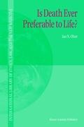 Is Death Ever Preferable to Life? - Ian Olver