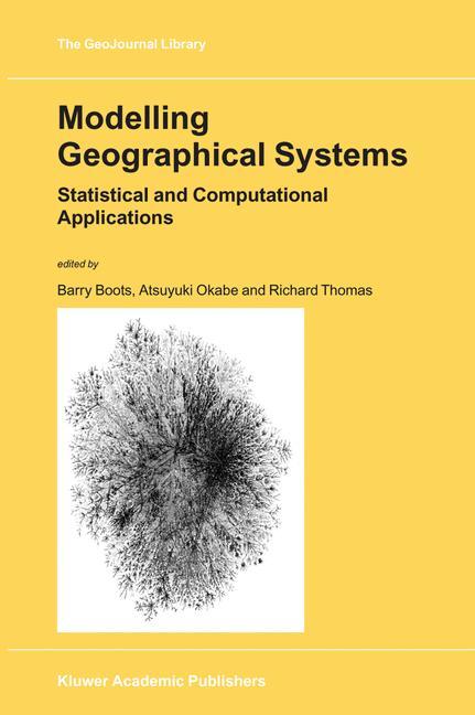 Modelling Geographical Systems - Boots, B.|Okabe, A.|Thomas, R.