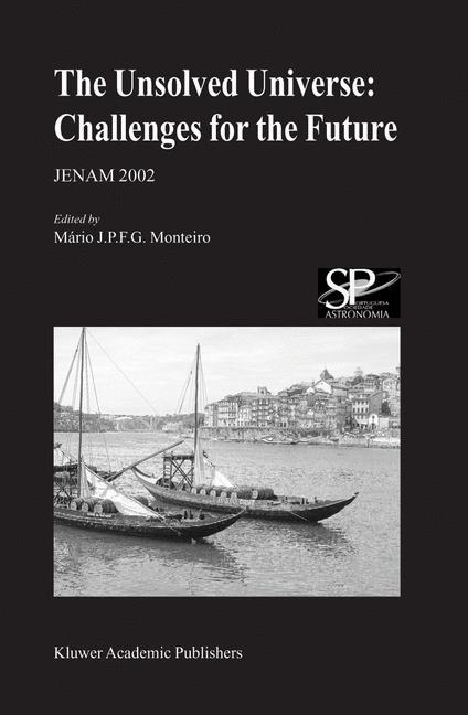 The Unsolved Universe: Challenges for the Future - Monteiro, Mario