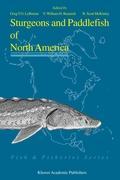 Sturgeons and Paddlefish of North America - LeBreton, Greg T. O.|Beamish, F. W. H.|McKinley, R. S.