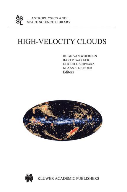 High-Velocity Clouds - Woerden, Hugo van|Wakker, Bart|Schwarz, Ulrich|Boer, Klaas de