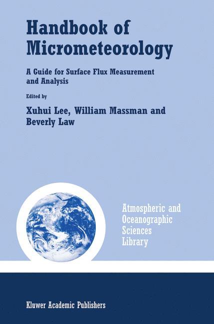 Handbook of Micrometeorology - Lee, X.|Massman, W.|Law, B.