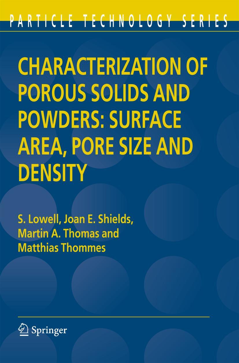 Characterization of Porous Solids and Powders: Surface Area, Pore Size and Density - S. Lowell|Joan E. Shields|Martin A. Thomas|Matthias Thommes