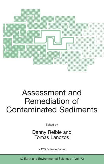 Assessment and Remediation of Contaminated Sediments - Reible, Danny|Lanczos, Tomas