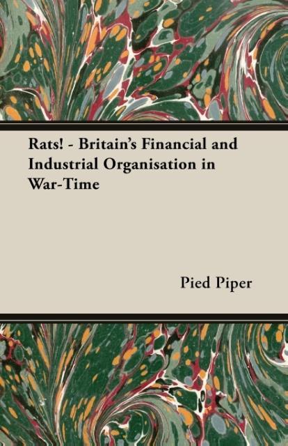 Rats! - Britain's Financial and Industrial Organisation in War-Time - Pied Piper|The Pied Piper