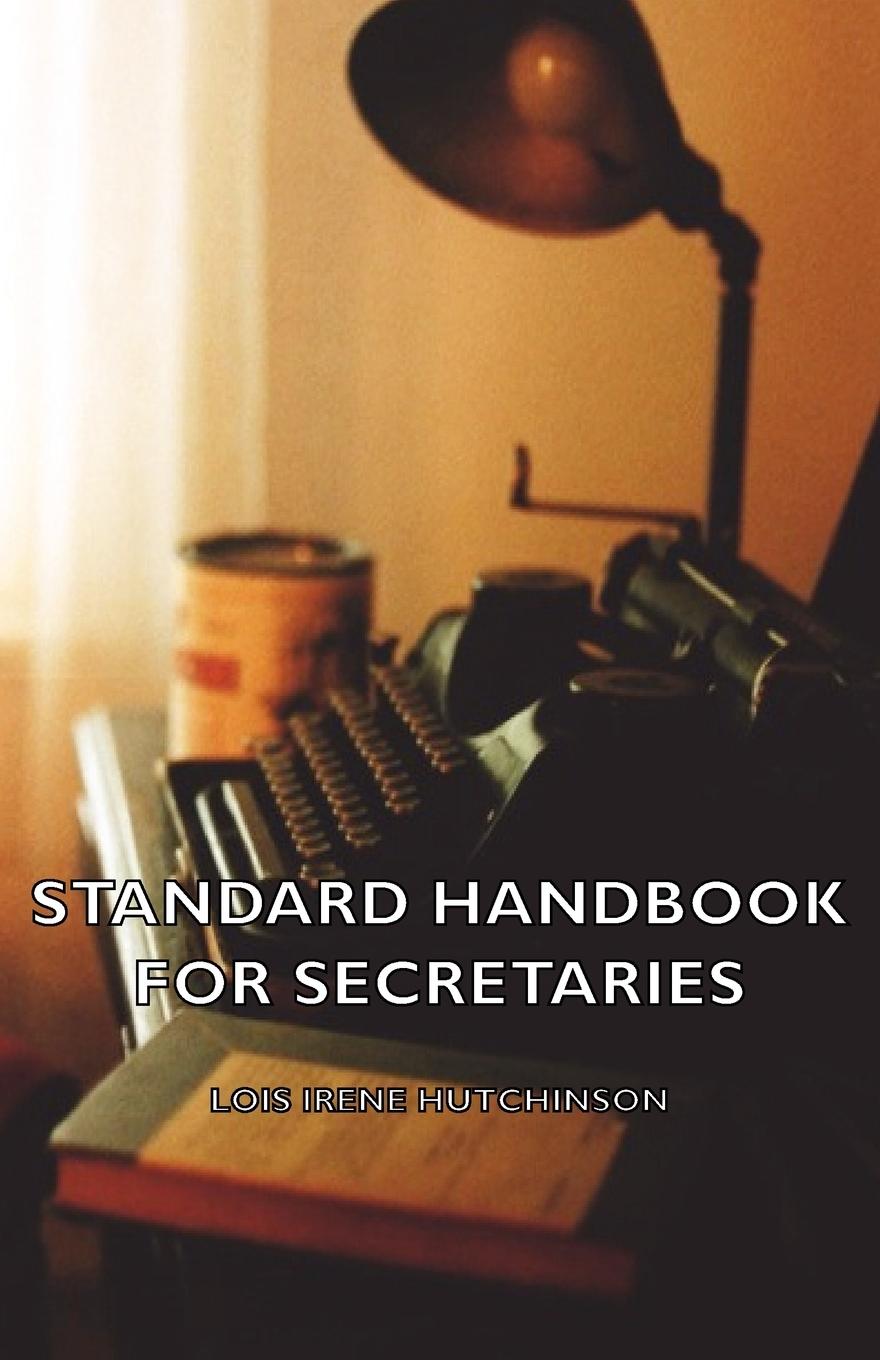 Standard Handbook for Secretaries - Hutchinson, Lois Irene