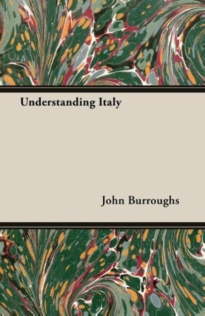 Understanding Italy - Burroughs, John