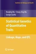 Statistical Genetics of Quantitative Traits - Rongling Wu|Changxing Ma|George Casella