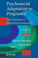 Psychosocial Adaptation to Pregnancy - Regina Lederman|Karen Weis